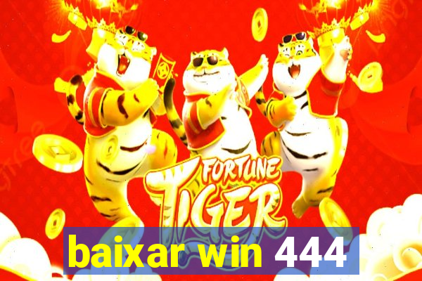 baixar win 444